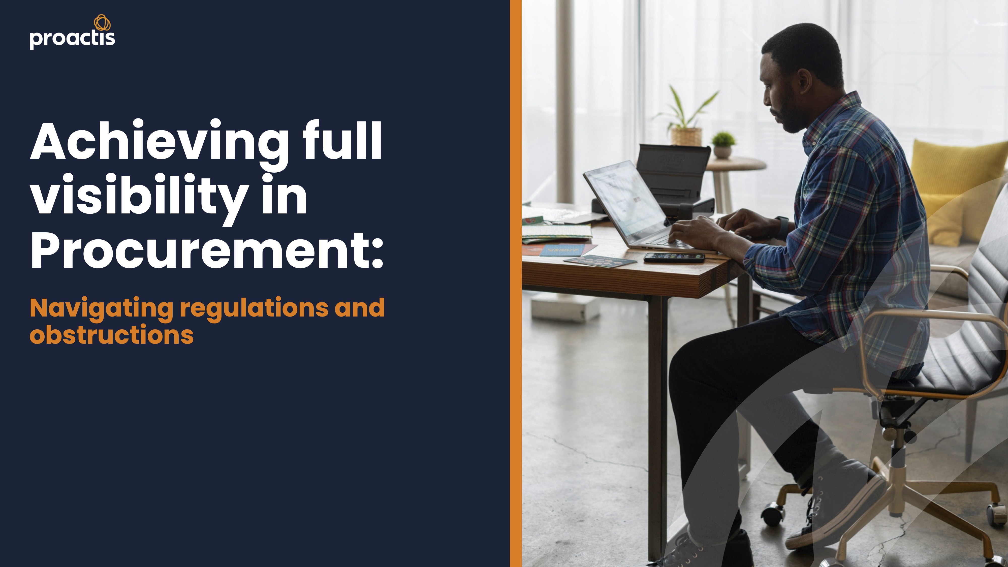 Achieving full visibility in Procurement  Navigating regulations and obstructions.jpg